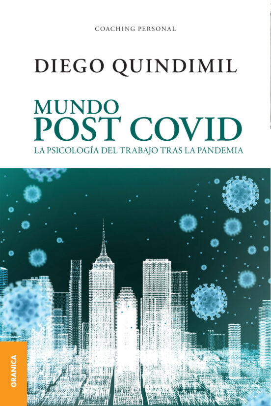 Mundo Post Covid. La Psicologia Del Trabajo Tras La Pandemia