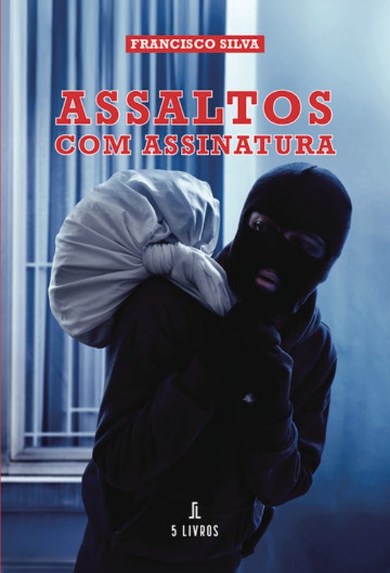 Assaltos Com Assinatura
