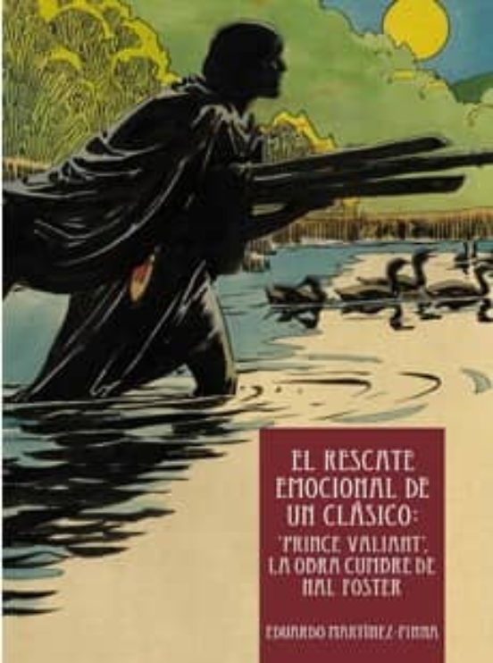 El Rescate Emocional De Un Clasico: Prince Valiant