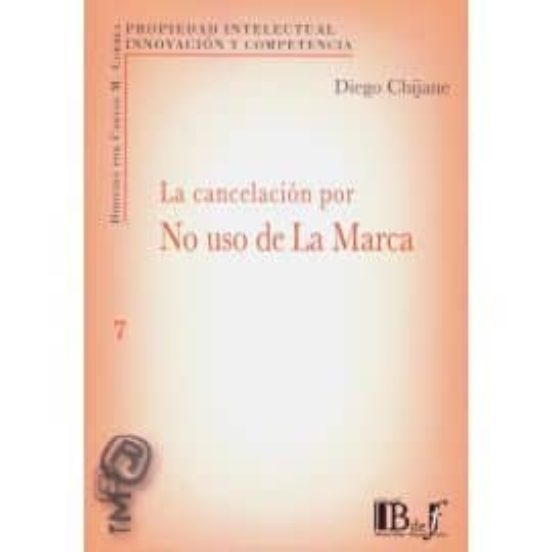 La Cancelación Por No Uso De La Marca
