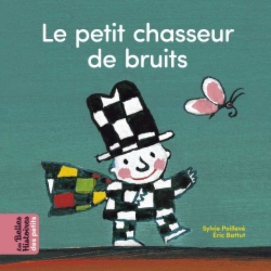 Le Petit Chasseur De Bruits