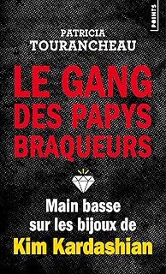 Le Gang Des Papys Braqueurs