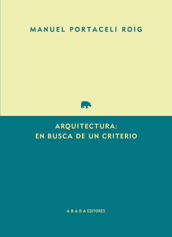 Arquitectura: En Busca De Un Criterio