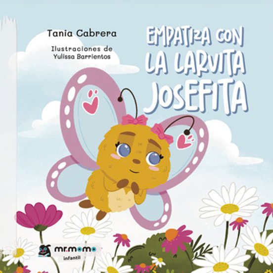 Empatiza con la Larvita Josefita