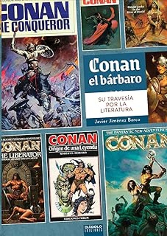 Conan El Barbaro Su Travesia Por La Literatura