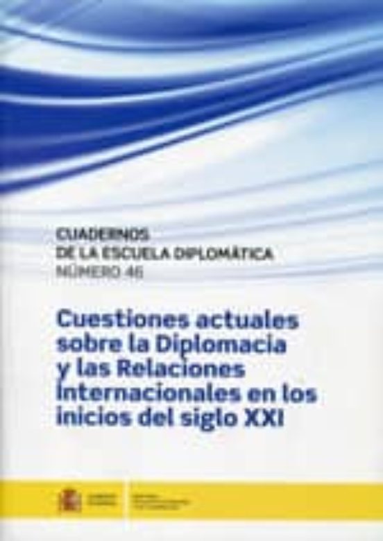 Cuadernos De La Escuela Diplomatica Nº 46: Cuestiones Actuales So Bre