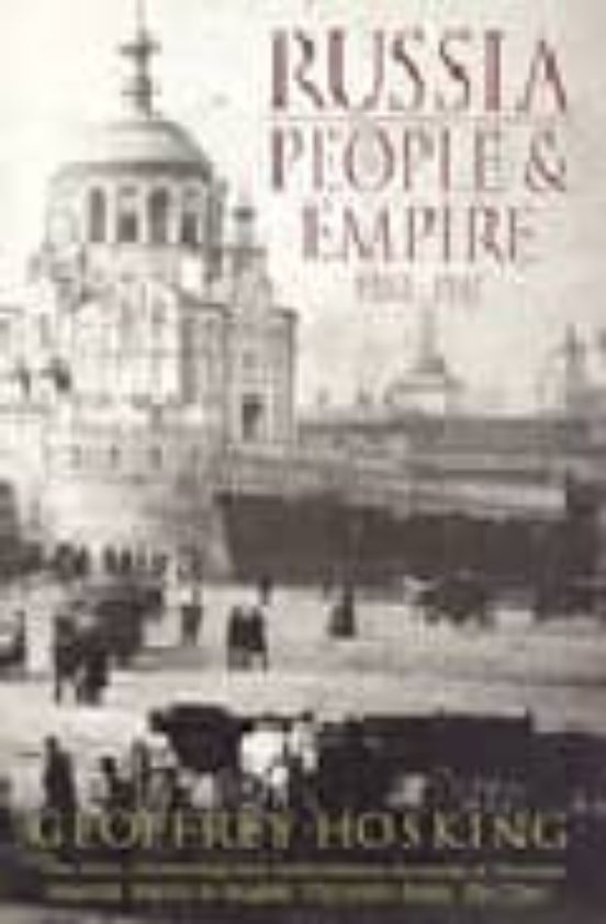 Russia: People And Empire 1552-1917