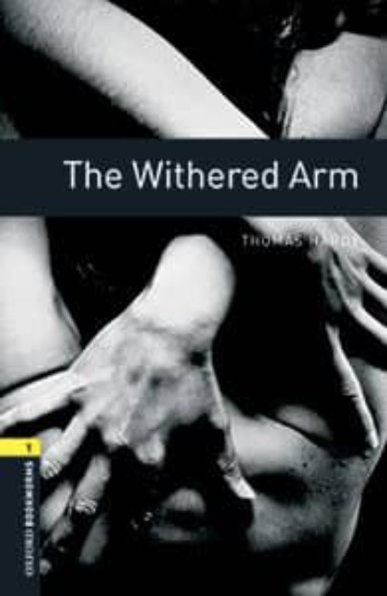 Oxford Bookworms Library 1. The Withered Arm