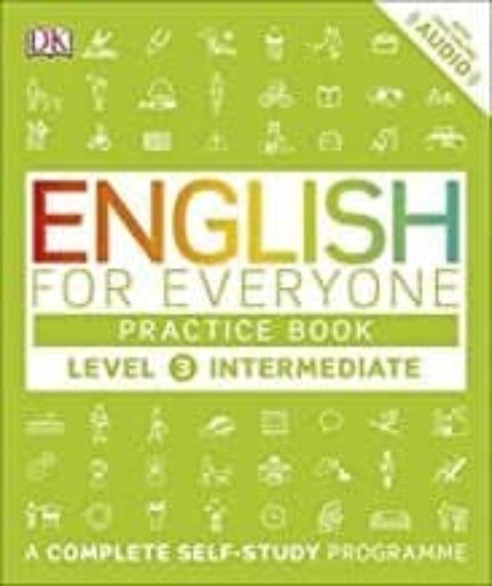 English For Everyone Practice Book Level 3 Intermediate : A Complete S