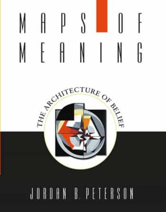 Maps Of Meaning : The Architecture Of Belief