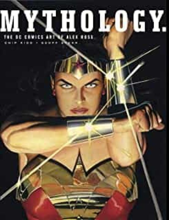 Mythology: The Dc Comics Art Of Alex Ross
