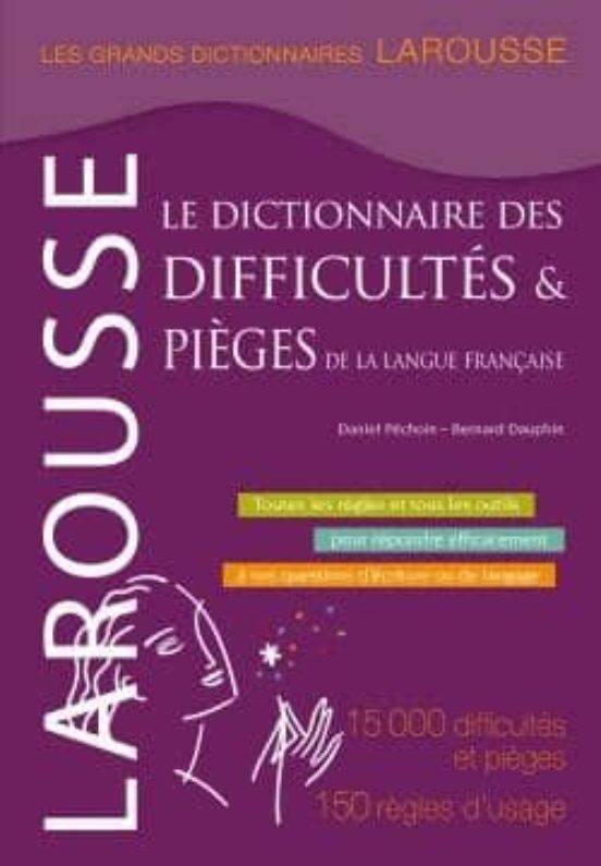 Grand Dictionnaire Des Difficultés Et Pièges De La Langue Françai Se