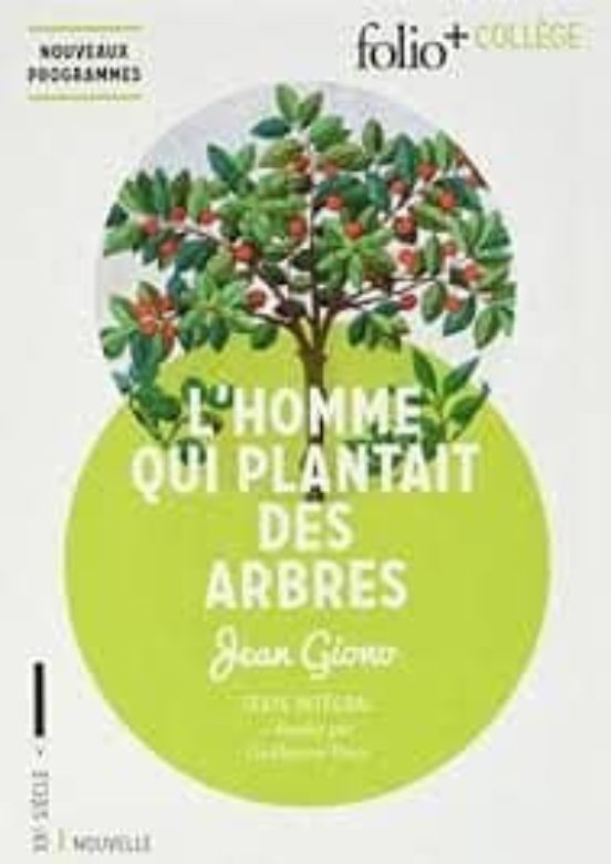 L Homme Qui Plantait Des Arbres : Texte Intégral