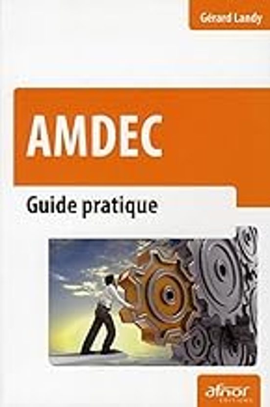 Amdec: Guide Pratique