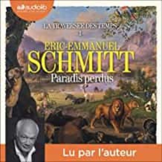 La Traversée des Temps . Volume 1 Paradis Perdus