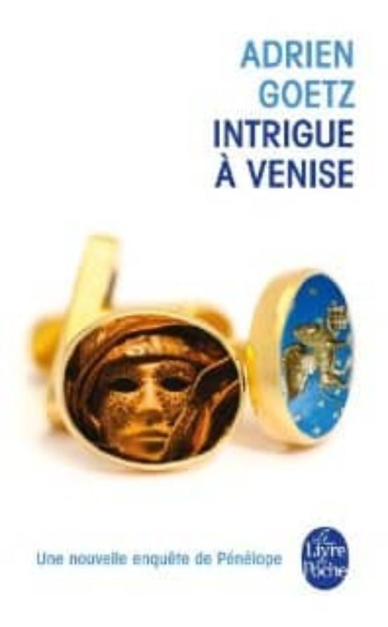 Intrigue A Venise: Une Enquete De Penelope