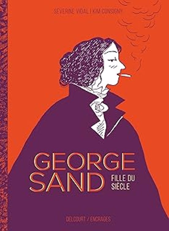 George Sand : Fille du Siècle