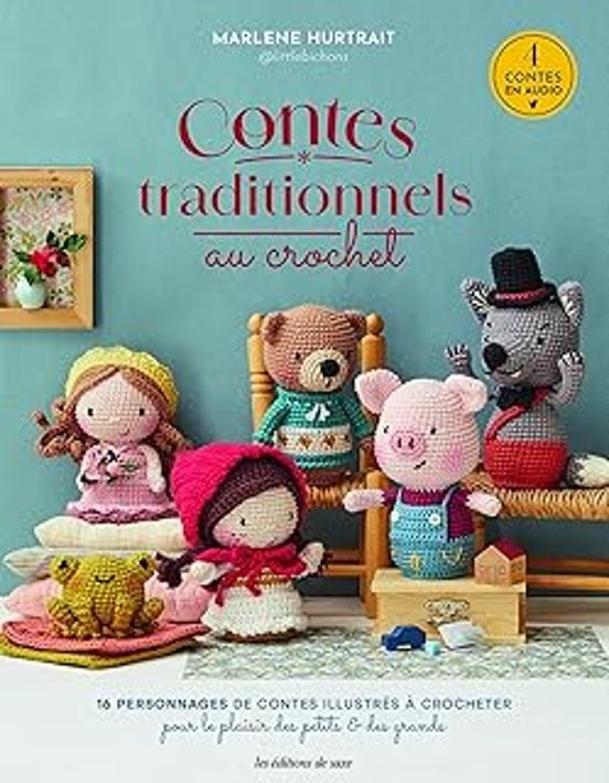 Contes Traditionnels Au Crochet : 16 Personnages De Contes Illustrés À