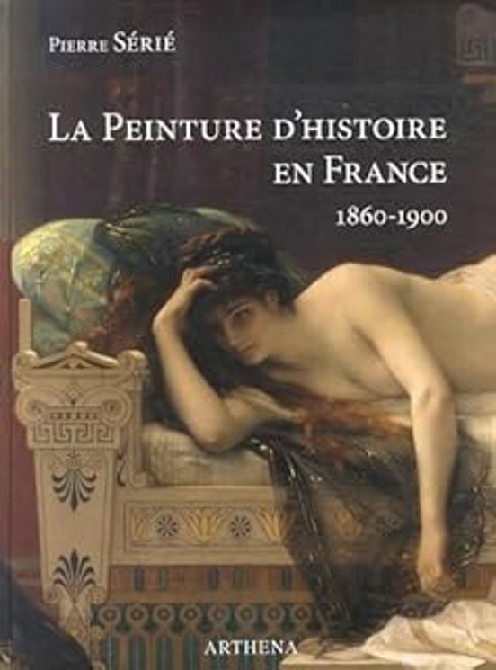 La Peinture Dhistoire En France: 1860-1900 : La Lyre Ou Le Poignard