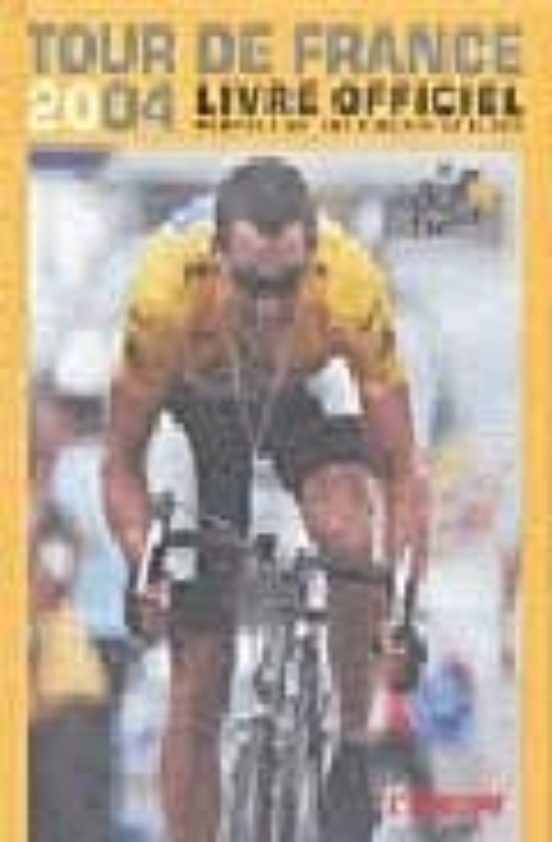 Tour de France 2004: Livre Officiel