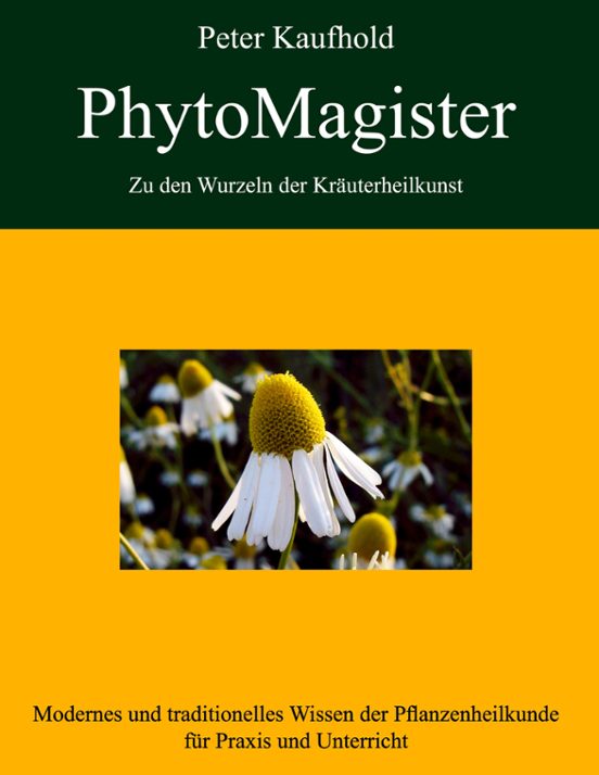 PhytoMagister - Zu Den Wurzeln Der Kräuterheilkunst - Band 2