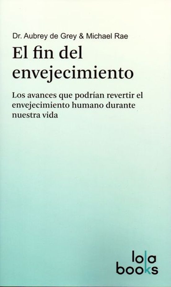 El Fin Del Envejecimiento