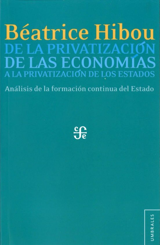 De La Privatizacion De Las Economias A La Privatizacion De Los Es Tado