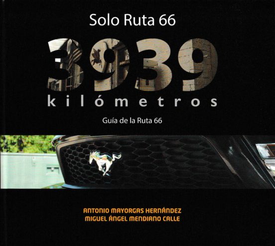 3939 Kilometros: Guia De La Ruta 66