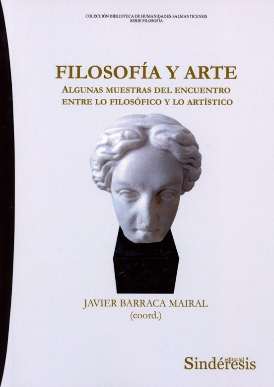 Filosofía y Arte. Agunas Muestras del Encuentro entre lo Filosófico y