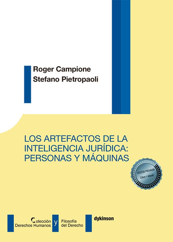Los Artefactos De La Inteligencia Jurídica: Personas Y Máquinas