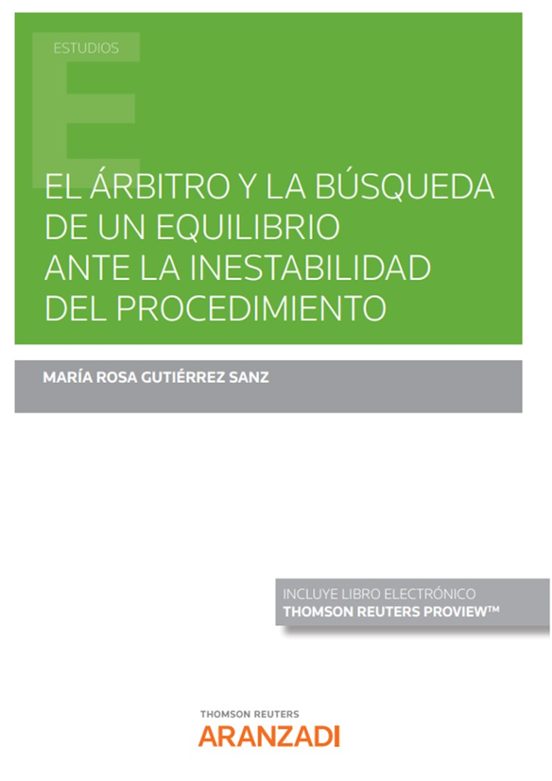 El Árbitro Y La Búsqueda De Un Equilibrio Ante La Inestabilidad Del Procedimiento