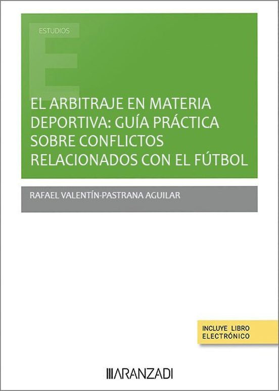 Arbitraje En Materia Deportiva. Guía Práctica Sobre Conflictos Relacio