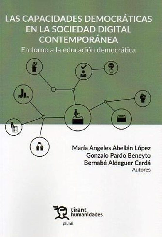 Las Capacidades Democráticas En La Sociedad Digital Contemporánea. En Torno A La Educación Democrática