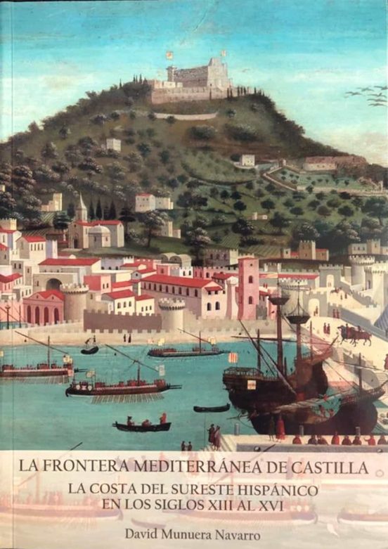 La Frontera Mediterránea De Castilla