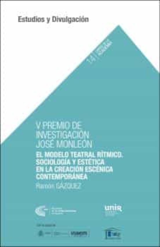 V Premio De Investigación José Monleón. El Modelo Teatral Rítmico :soc