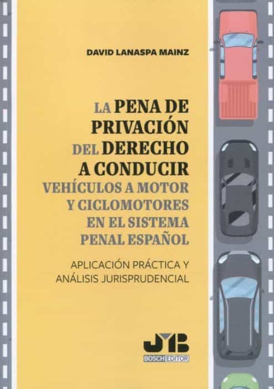 Pena De Privación Del Derecho A Conducir Vehículos A Motor Y Ciclomoto