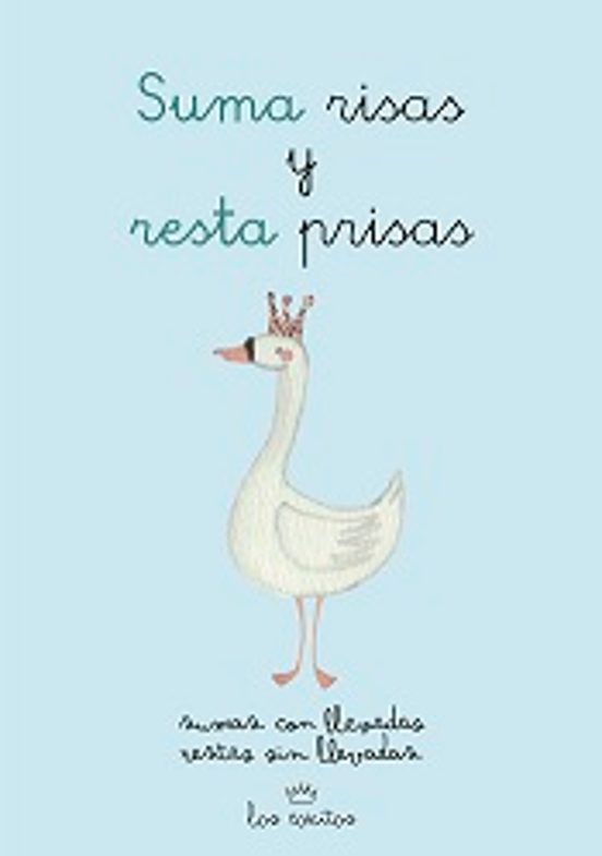Suma Risas y Resta Prisas. Sumas con Llevadas Restas sin Llevadas