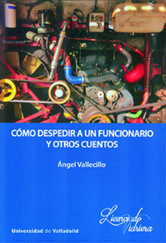 Cómo Despedir A Un Funcionario Y Otros Cuentos
