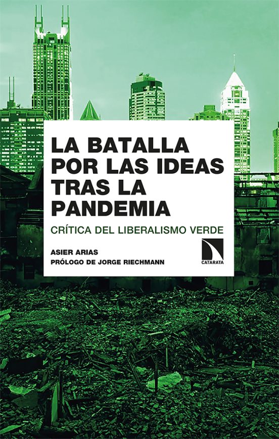 La Batalla Por Las Ideas Tras La Pandemia: Critica Del Liberalismo Ver