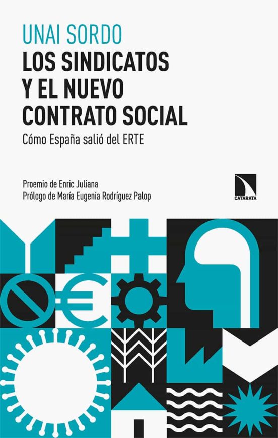 Los Sindicatos Y El Nuevo Contrato Social: Como España Salio Del Erte