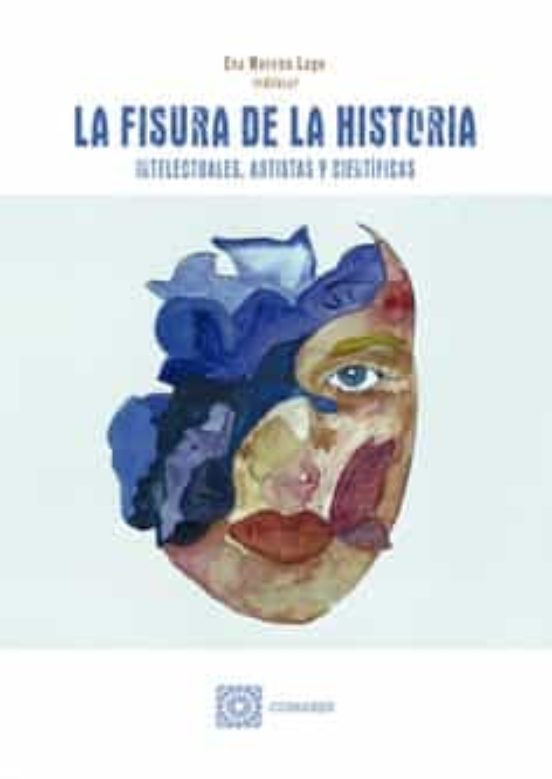 Fisura De La Historia.intelectuales Artistas Y Científicas