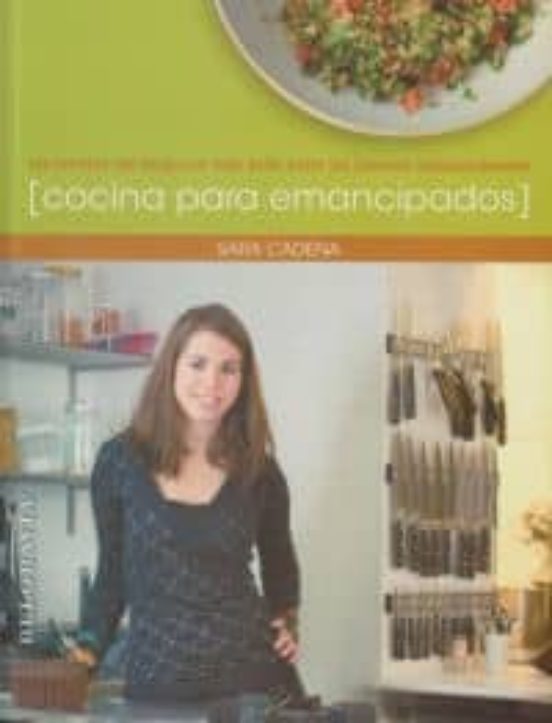 Cocina Para Emancipados: Las Recetas Del Blog Con Mas Exito Entre Los