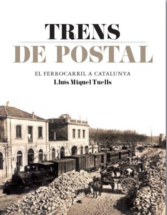 Trens De Postal: El Ferrocarril De Catalunya