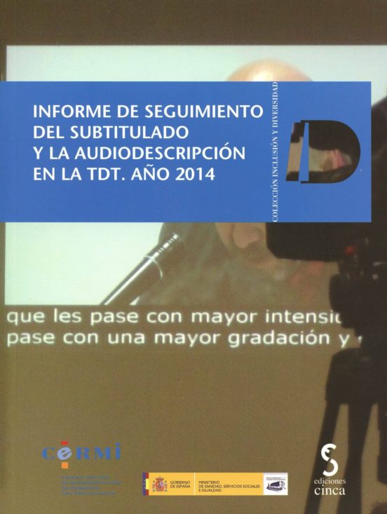 Informe De Seguimiento Del Subtitulado Y La Audiodescripcion En La Tdt