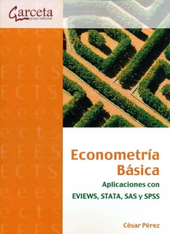 Econometria Basica: Aplicaciones Con Eviews Stata Sas Y Spss