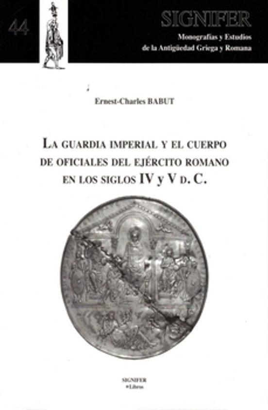 La Guardia Imperial Y El Cuerpo De Oficiales Del Ejército Romano En Lo