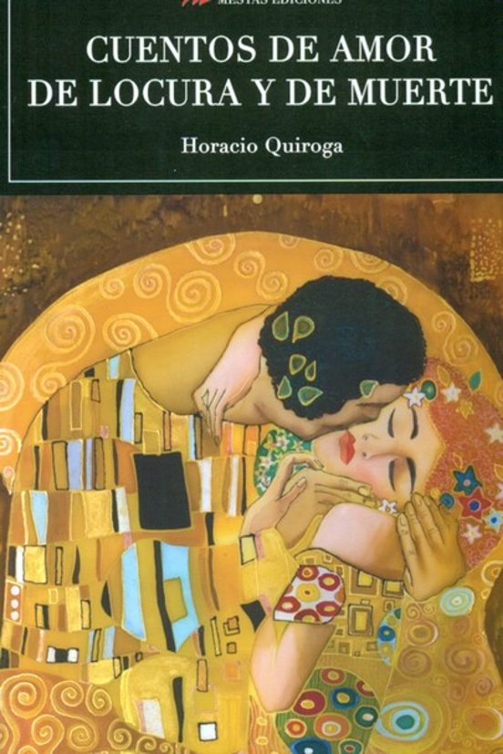 Cuentos De Amor De Locura Y De Muerte