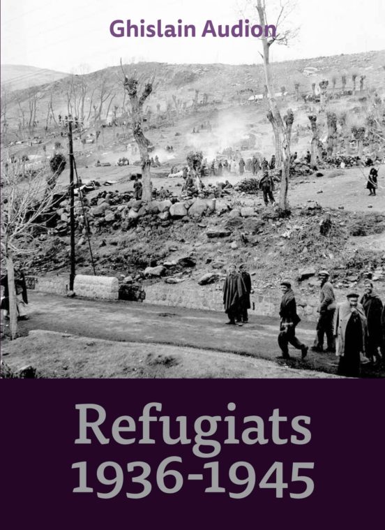 Refugiats 1936-1945: El Coratjos I Dramatic Exode De Les Families Vent
