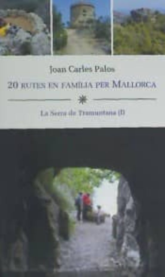 20 Rutes En Família Per Mallorca. La Serra De Tramuntana
