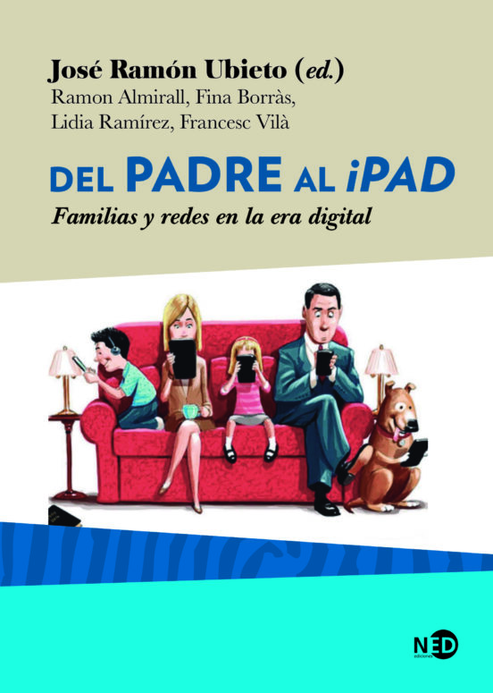 Del Padre Al Ipad: Familias Y Redes En La Era Digital